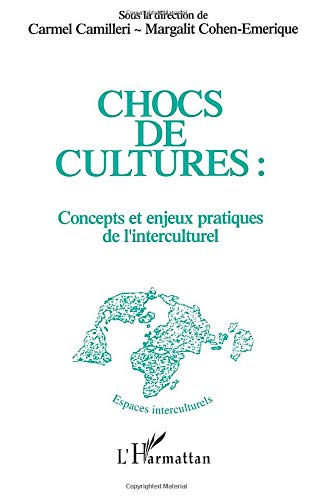 Chocs de cultures : concepts et enjeux pratiques de l'interculturel