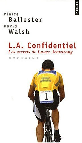 L.A. confidentiel : les secrets de Lance Armstrong