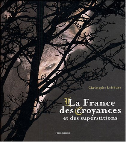 La France des croyances et des superstitions
