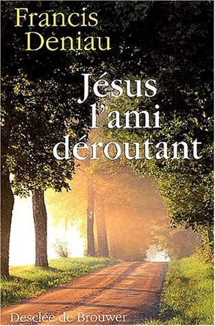 Jésus, l'ami déroutant
