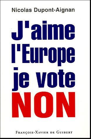 J'aime l'Europe, je vote non