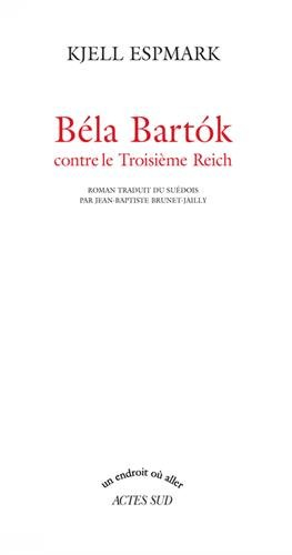 Béla Bartok contre le troisième Reich