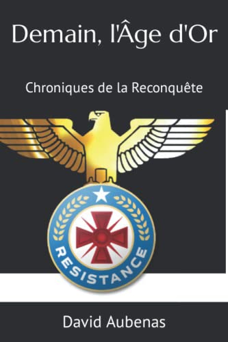 Demain, l'Âge d'Or: Première édition complète