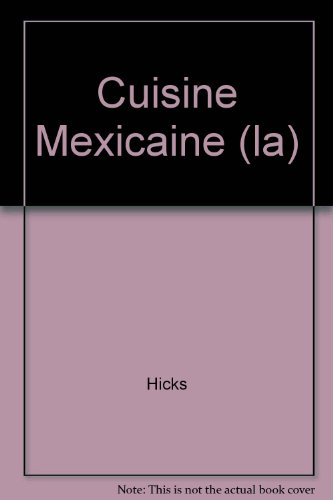 cuisine mexicaine (la)