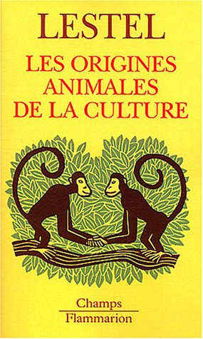 Les origines animales de la culture