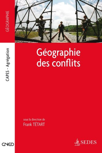 Géographie des conflits : Capes-Agrégation : géographie