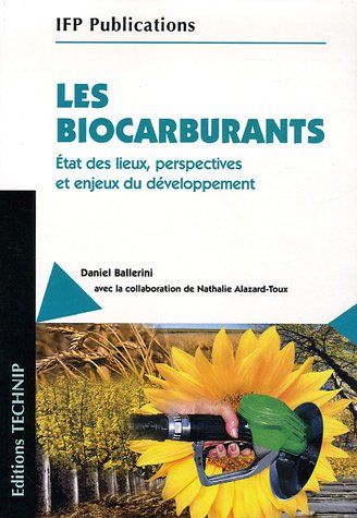 Les biocarburants : état des lieux, perspectives et enjeux du développement