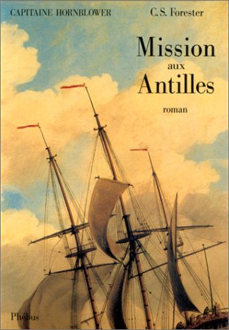 Capitaine Hornblower. Vol. 9. Mission aux Antilles
