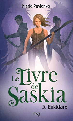 Le livre de Saskia. Vol. 3. Enkidare