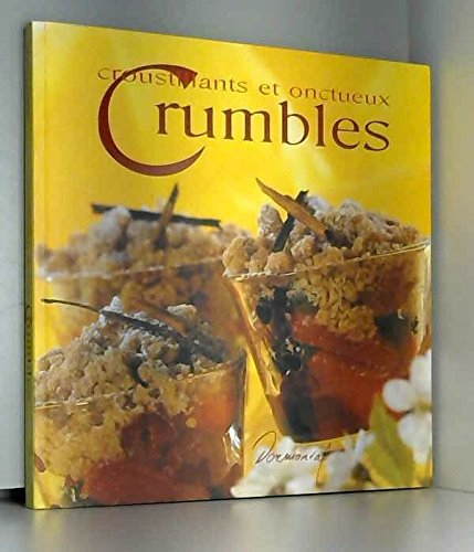 Croustillants et onctueux crumbles