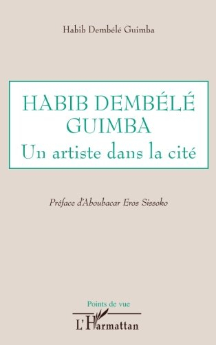 Habib Dembélé Guimba : un artiste dans la cité