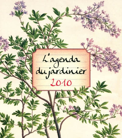 L'agenda du jardinier 2010