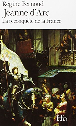 Jeanne d'Arc : la reconquête de la France