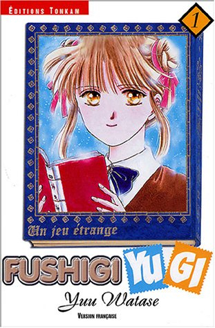 Fushigi Yugi : un jeu étrange. Vol. 01