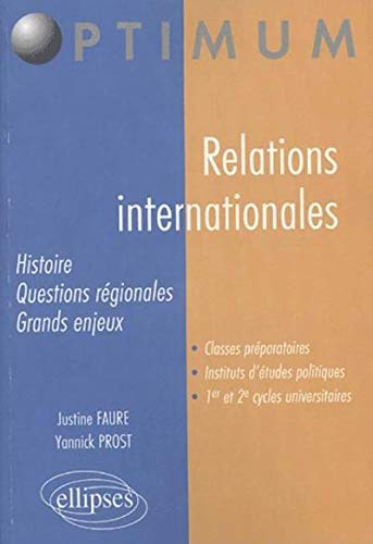 Relations internationales : histoire, structures, questions régionales : classes préparatoires, inst