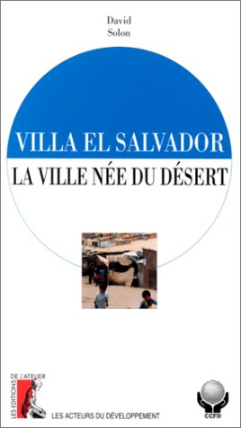 Villa el Salvador : la ville née du désert