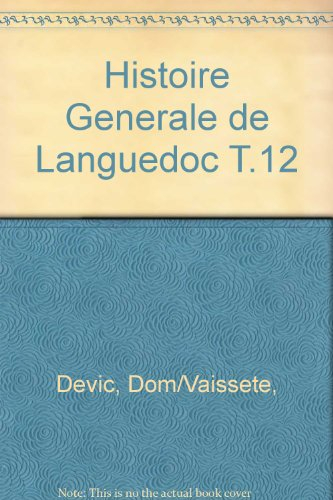 Histoire Generale de Languedoc T.12