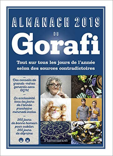 Almanach illustré du Gorafi 2019 : tout sur tous les jours de l'année selon des sources contradictoi