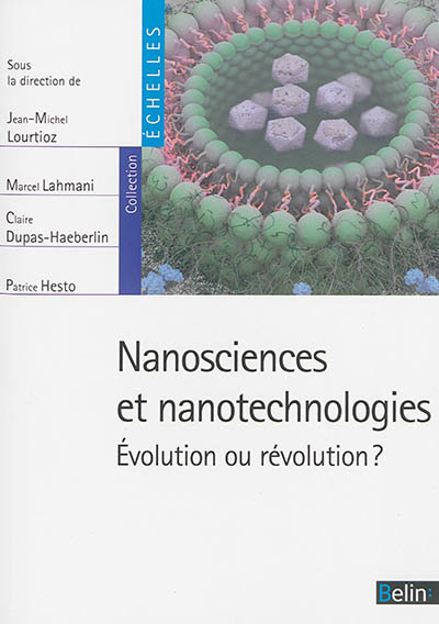 Nanosciences et nanotechnologies : évolution ou révolution ?