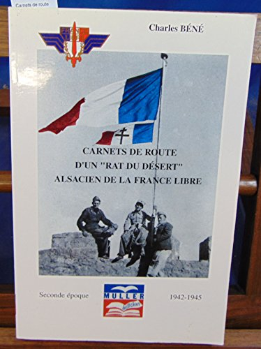 Carnets de route d'un rat du désert, Alsacien de la France libre. Vol. 2. Seconde époque, 1942-1945