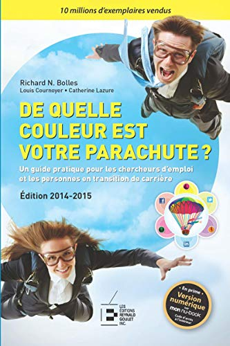 De quelle couleur est votre parachute? : guide pratique pour les chercheurs d'emploi et les personne