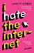I Hate the Internet : A Novel