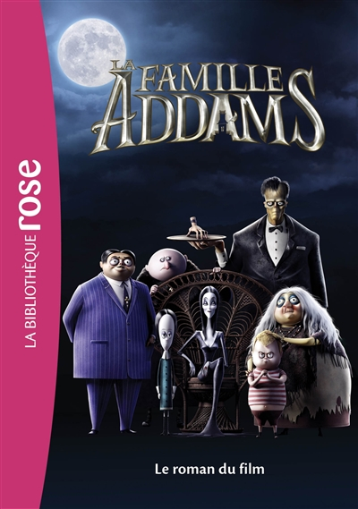 La famille Addams : le roman du film
