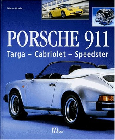 Porsche 911 : Targa, Cabriolet, Speedster