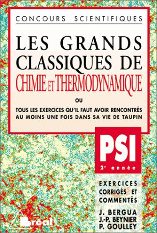 Les grands classiques de chimie et de thermodynamique : 2e année, PSI