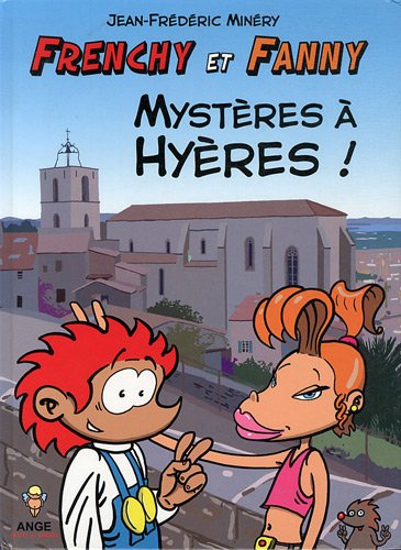 Frenchy et Fanny. Vol. 1. Mystères à Hyères