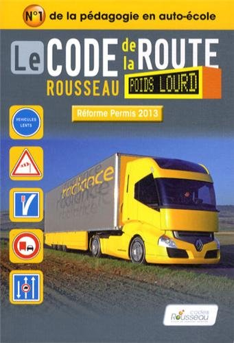 Le code de la route Rousseau poids lourd : réforme permis 2013