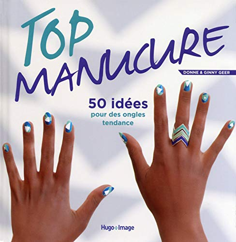 Top manucure : 50 idées pour des ongles tendance