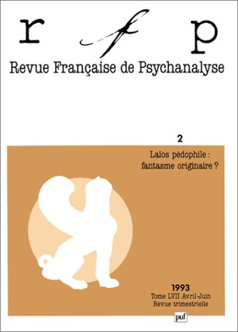 Revue française de psychanalyse, n° 57-2. Laïos pédophile : fantasme originaire ?