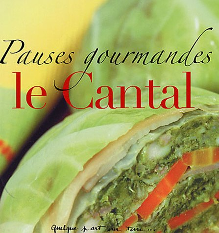 Le Cantal : pauses gourmandes