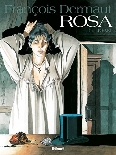 Rosa. Vol. 1. Le pari