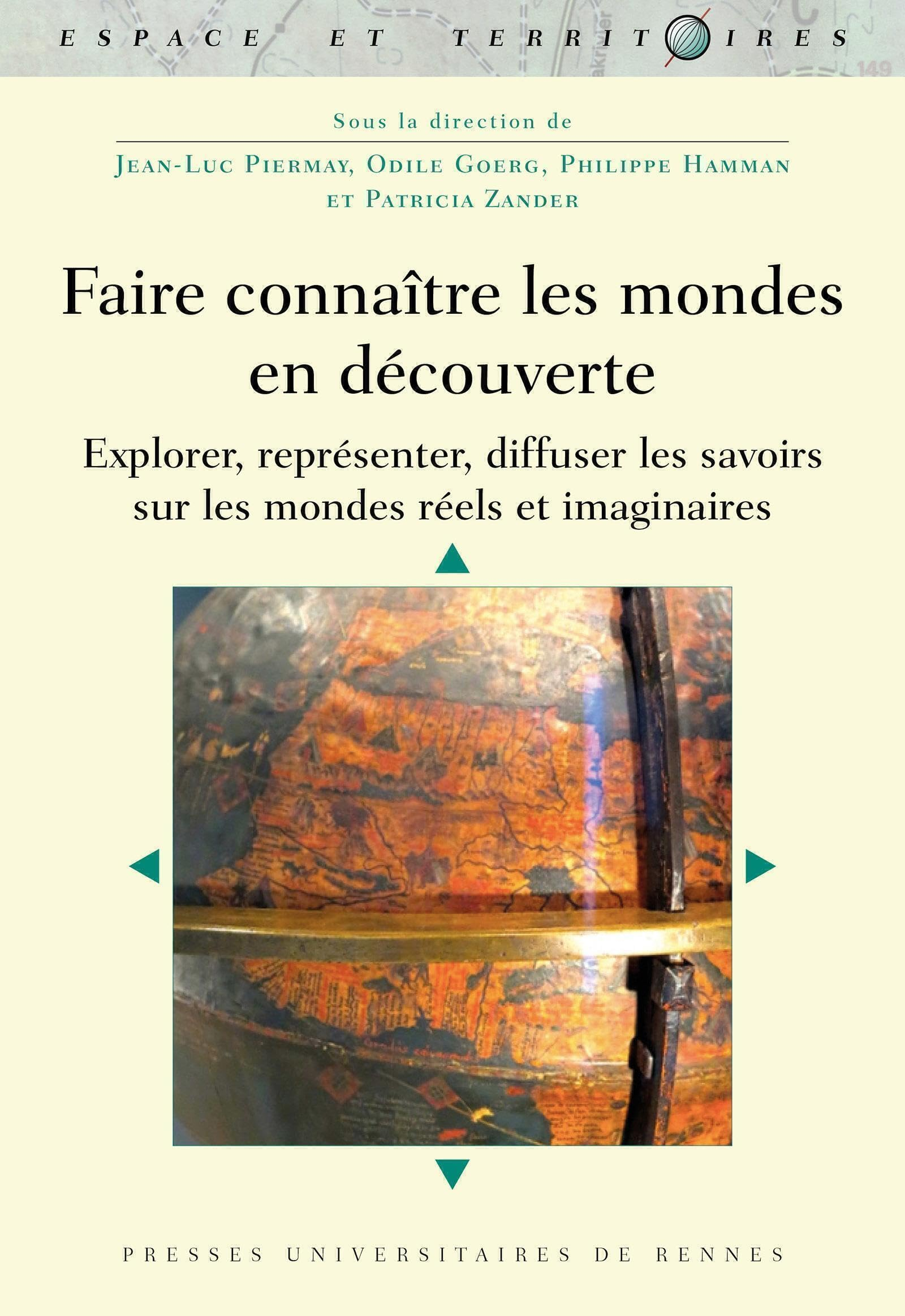 Faire connaître les mondes en découverte : explorer, représenter, diffuser les savoirs sur les monde