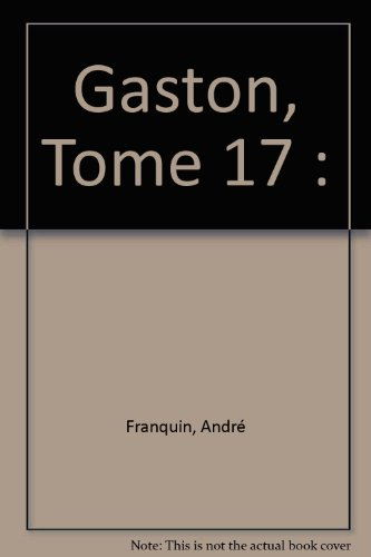 Gaston. Vol. 17
