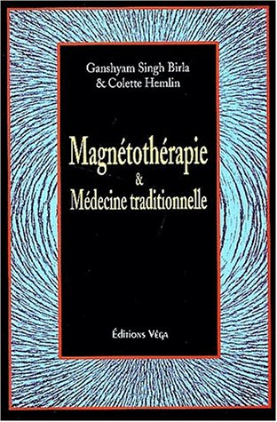Magnétothérapie et médecine traditionnelle