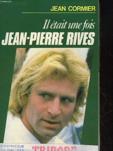 Il était une fois Jean-Pierre Rives