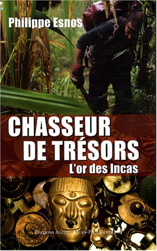 Chasseur de trésors : l'or des Incas