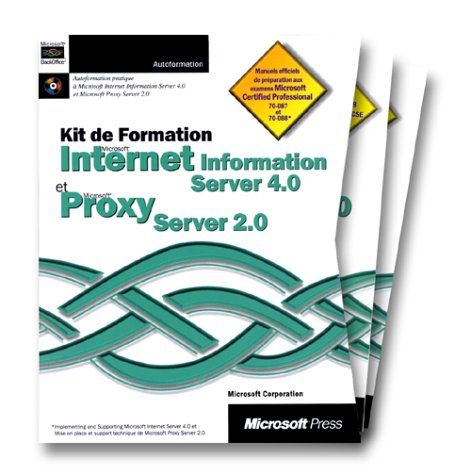 Kit de formation Microsoft Internet Information Server 4-Proxy Server