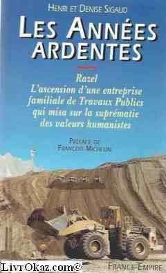 Les années ardentes : Razel, l'ascension d'une entreprise familiale de travaux publics qui misa sur 