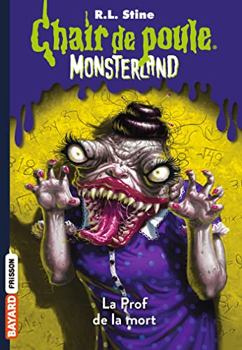 Monsterland. Vol. 6. La prof de la mort
