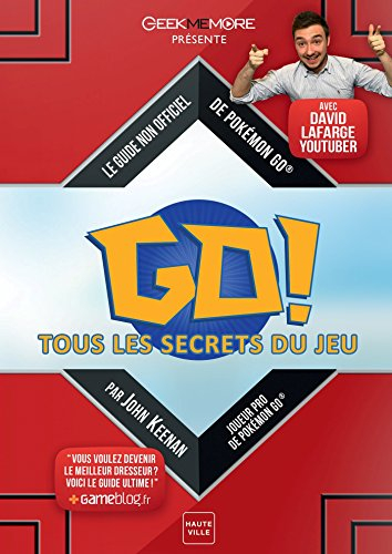 Pokemon Go : tous les secrets du jeu : le guide non officiel