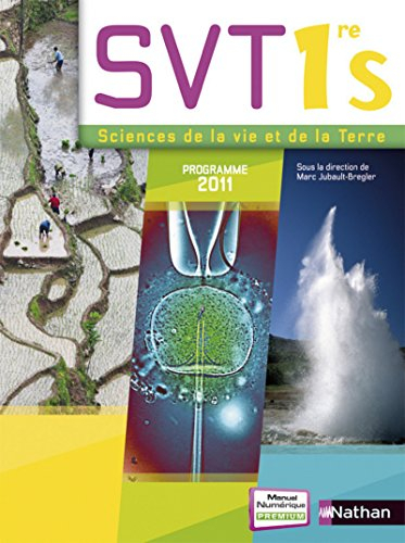 SVT, sciences de la vie et de la Terre 1re S : programme 2011 : grand format