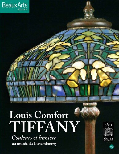Louis Comfort Tiffany : couleurs et lumière : au Musée du Luxembourg
