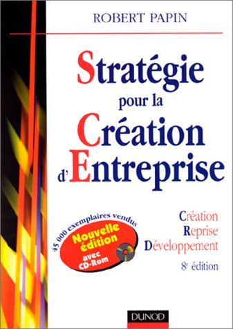 strategie pour la creation d'entreprise. création, reprise, développement, 8ème édition avec cd-rom