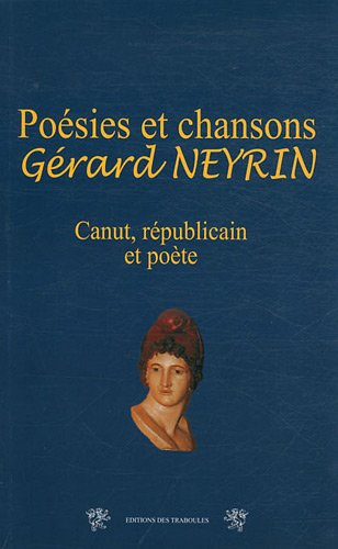 Poèmes, poésies et chansons : canut, républicain et poète