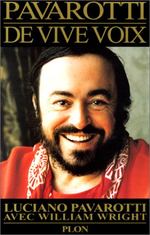 Pavarotti, de vive voix : Luciano Pavarotti avec William Wright