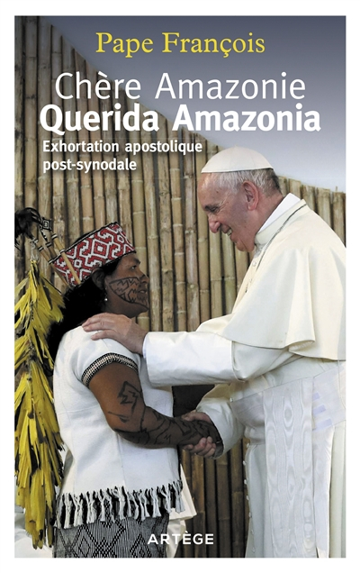 Exhortation apostolique post-synodale Querida Amazonia du saint-père François au peuple de Dieu et à